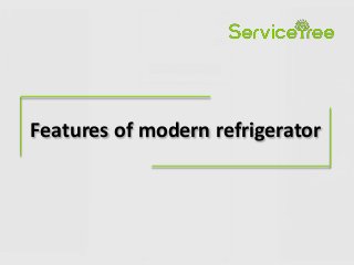 Features of modern refrigerator
 