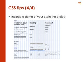 CSS tips (4/4) Include a demo of your css in the project 
