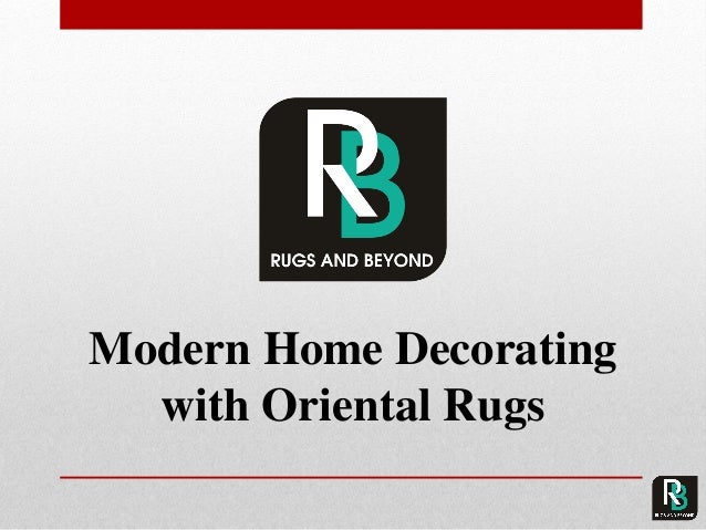 Modern Home Decorating With Oriental Rugs