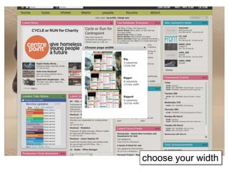 Step Two Designs (www.steptwo.com.au) What modern intranet home pages look like • May 2013
Step Two DESIGNS
choose your width
 
