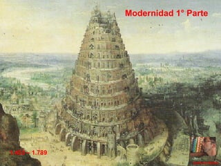 Modernidad 1° Parte Guillermo Bastías 1.453 – 1.789 