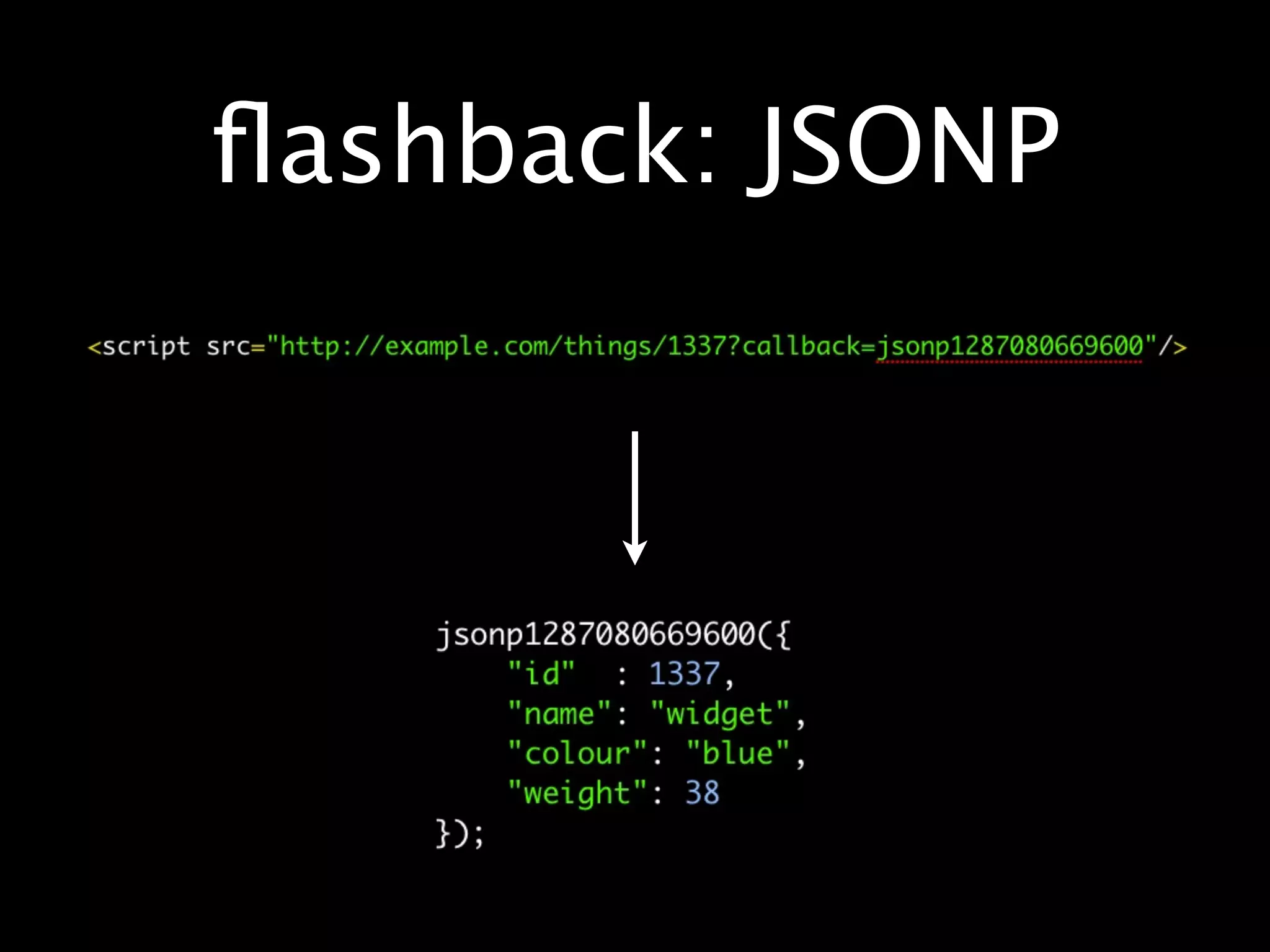 ﬂashback: JSONP
 