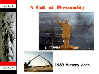 A Cult of Personality
1989 Victory Arch1989 Victory Arch
 