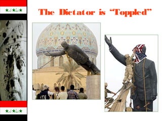 The Dictator is “Toppled”
 