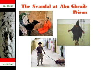 The Scandal at Abu Ghraib
Prison
 