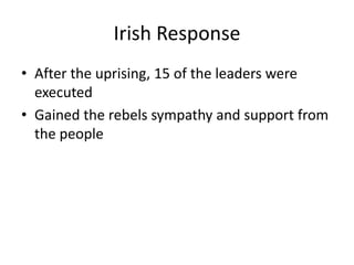 The Uprising ItselfNot considered a failure by all“We succeeded in proving that Irishmen are ready to die endeavoring to win for Ireland those national rights....As long as that remains the case, the cause of Irish freedom is safe.” 		- James Connolly