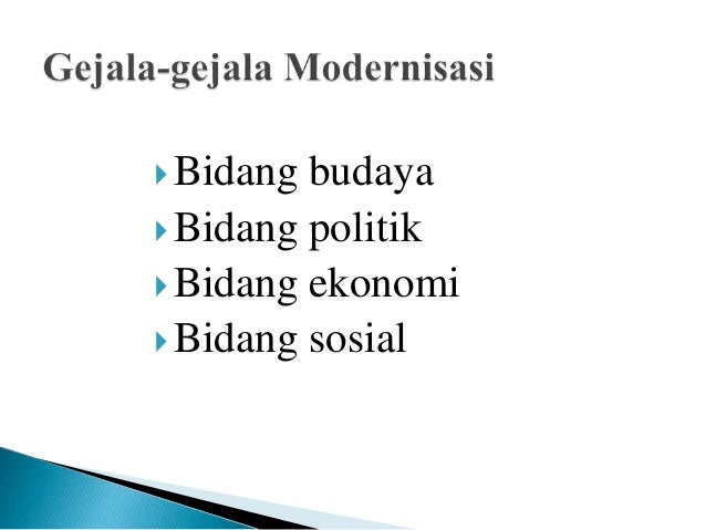 Modernisasi 130924080718-phpapp01