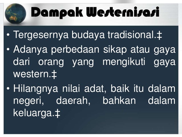 Modernisasi westernisasi dan sekularisasi