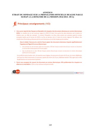 105
ANNEXE 8
ETRAIT DU SONDAGE SUR LA PROPAGANDE OFFICIELLE REALISE PAR LE
SGMAP A LA DEMANDE DE LA MISSION (MAI 2014 - BVA)
 