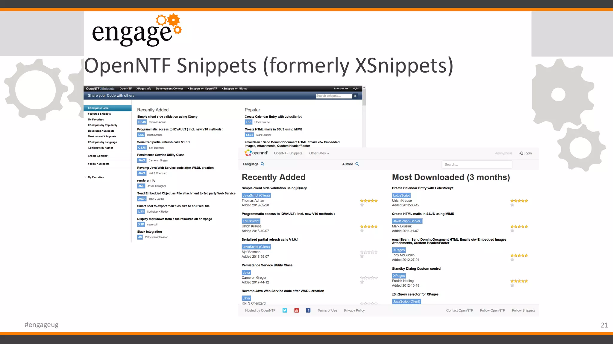 OpenNTF Snippets (formerly XSnippets)
21#engageug
 