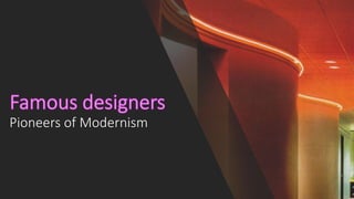 Pioneers of Modernism
 