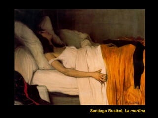 Santiago Rusiñol,  La morfina 