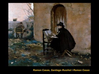 Ramon Casas,  Santiago Rusiñol i Ramon Casas 