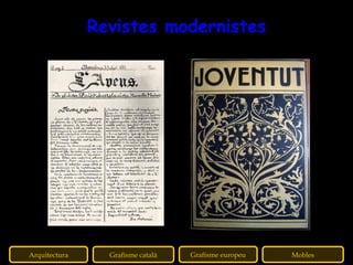 Revistes modernistes Grafisme europeu Grafisme català Arquitectura Mobles 