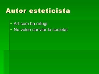Autor esteticista Art com ha refugi No volen canviar la societat 