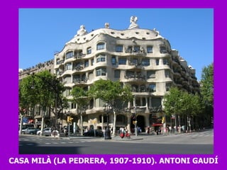 CASA MILÀ (LA PEDRERA, 1907-1910). ANTONI GAUDÍ 