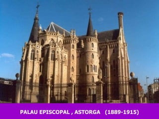 PALAU EPISCOPAL , ASTORGA  (1889-1915) 