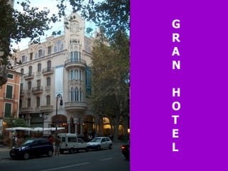 G R A N  H O T E L 