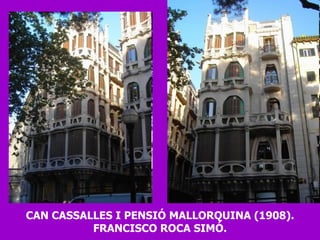 CAN CASSALLES I PENSIÓ MALLORQUINA (1908). FRANCISCO ROCA SIMÓ. 