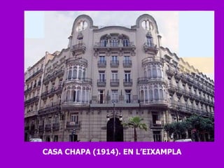 CASA CHAPA (1914). EN L’EIXAMPLA 