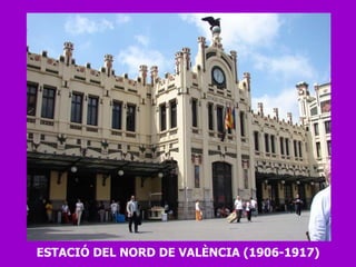 ESTACIÓ DEL NORD DE VALÈNCIA (1906-1917) 