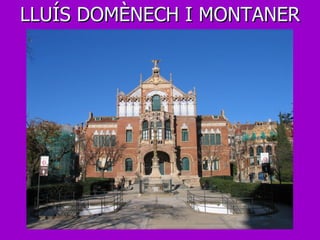 LLUÍS DOMÈNECH I MONTANER 