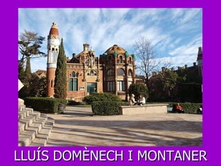LLUÍS DOMÈNECH I MONTANER 