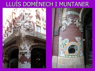 LLUÍS DOMÈNECH I MUNTANER 