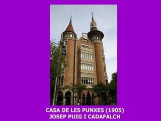 CASA DE LES PUNXES (1905) JOSEP PUIG I CADAFALCH 