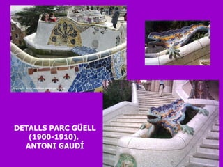 DETALLS PARC GÜELL (1900-1910).  ANTONI GAUDÍ 