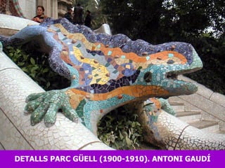 DETALLS PARC GÜELL (1900-1910). ANTONI GAUDÍ 