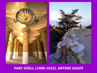 PARC GÜELL (1900-1910). ANTONI GAUDÍ 
