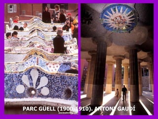 PARC GÜELL (1900-1910). ANTONI GAUDÍ 