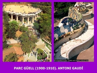 PARC GÜELL (1900-1910). ANTONI GAUDÍ 