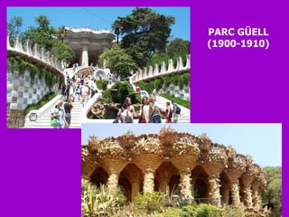 PARC GÜELL (1900-1910) 