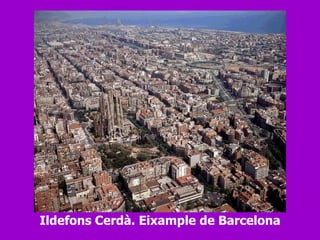 Ildefons Cerdà. Eixample de Barcelona 