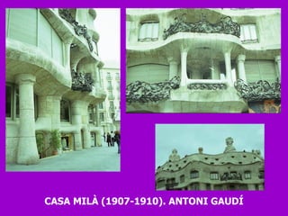 CASA MILÀ (1907-1910). ANTONI GAUDÍ 