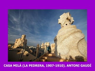 CASA MILÀ (LA PEDRERA, 1907-1910). ANTONI GAUDÍ 