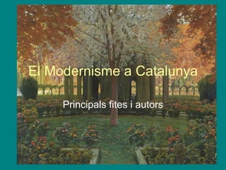 El Modernisme a Catalunya

     Principals fites i autors
 