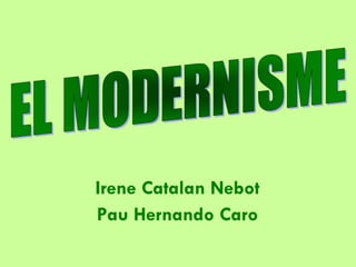 Irene Catalan Nebot Pau Hernando Caro 