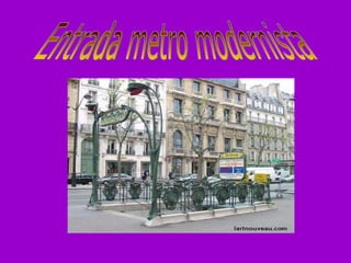 Entrada metro modernista 