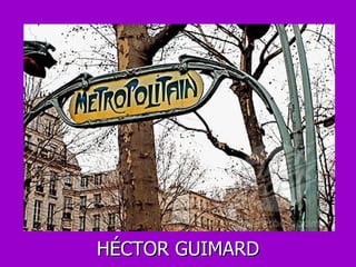 HÉCTOR GUIMARD 
