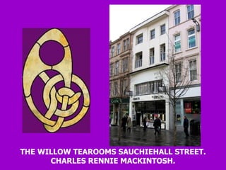 THE WILLOW TEAROOMS SAUCHIEHALL STREET. CHARLES RENNIE MACKINTOSH. 