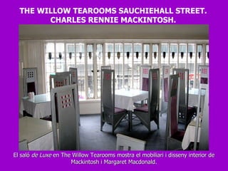 THE WILLOW TEAROOMS SAUCHIEHALL STREET. CHARLES RENNIE MACKINTOSH. El saló  de Luxe  en The Willow Tearooms mostra el mobiliari i disseny interior de Mackintosh i Margaret Macdonald. 