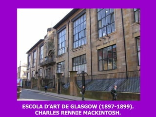 ESCOLA D’ART DE GLASGOW (1897-1899). CHARLES RENNIE MACKINTOSH. 