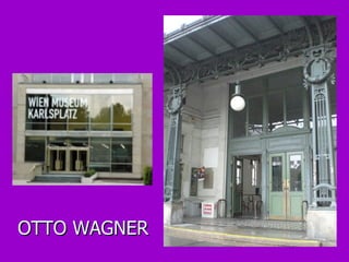 OTTO WAGNER 