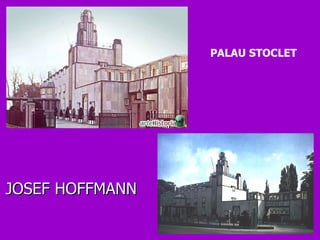 JOSEF HOFFMANN PALAU STOCLET  