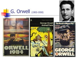 G. Orwell  (1903-1950) 