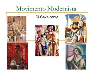 Movimento Modernista Di Cavalcante 