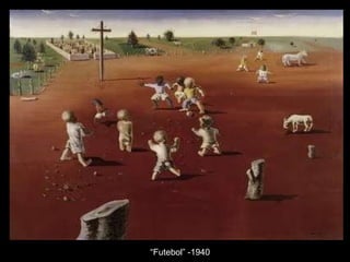 “ Futebol” -1940 
